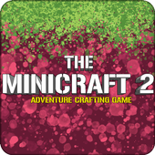 The MiniCraft 2: Adventure Crafting Game 0.46a