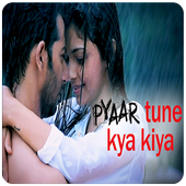 Pyaar Tune Kya Kiya 3.0