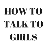 HOW TO TALK TO GIRLS 8.0